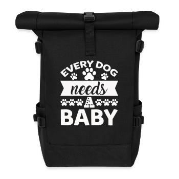 Jeder Hund braucht ein Baby - Rolltop Rucksack - Schwarz - Vorne