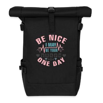 Sei nett, ich könnte deine Krankenschwester sein - Rolltop Rucksack - Schwarz - Vorne