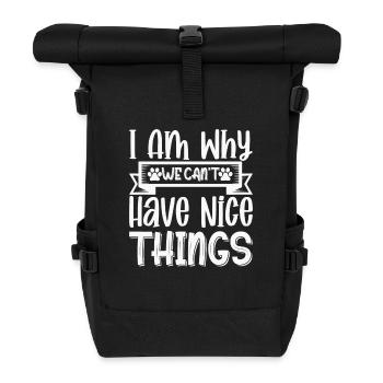 I Am Why We Can't Have Beautiful Things - Roll Top Backpack - black - Front