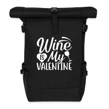 Wine is my Valentine - Roll Top Backpack - black - Front