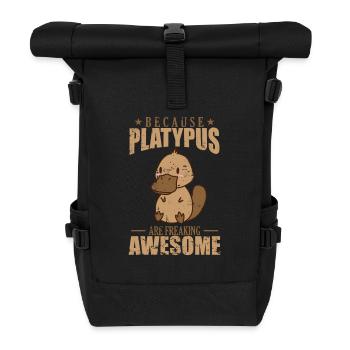 Because Platypus are Freaking Awesome - Roll Top Backpack - black - Front