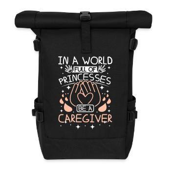 Welt voller Prinzessinnen sei eine Pflegekraft - Rolltop Rucksack - Schwarz - Vorne