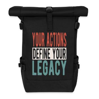 Vos actions définissent votre héritage - Sac à dos roll top - noir - Devant