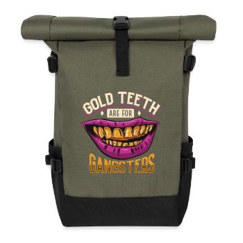Les dents en or sont pour les gangsters - prothésistes dentaires - Sac à dos roll top - olive/noir - Devant