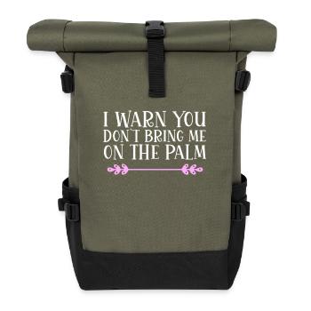 I warn you don´t bring me on the palm Denglisch - Rolltop Rucksack - Olive/Schwarz - Vorne
