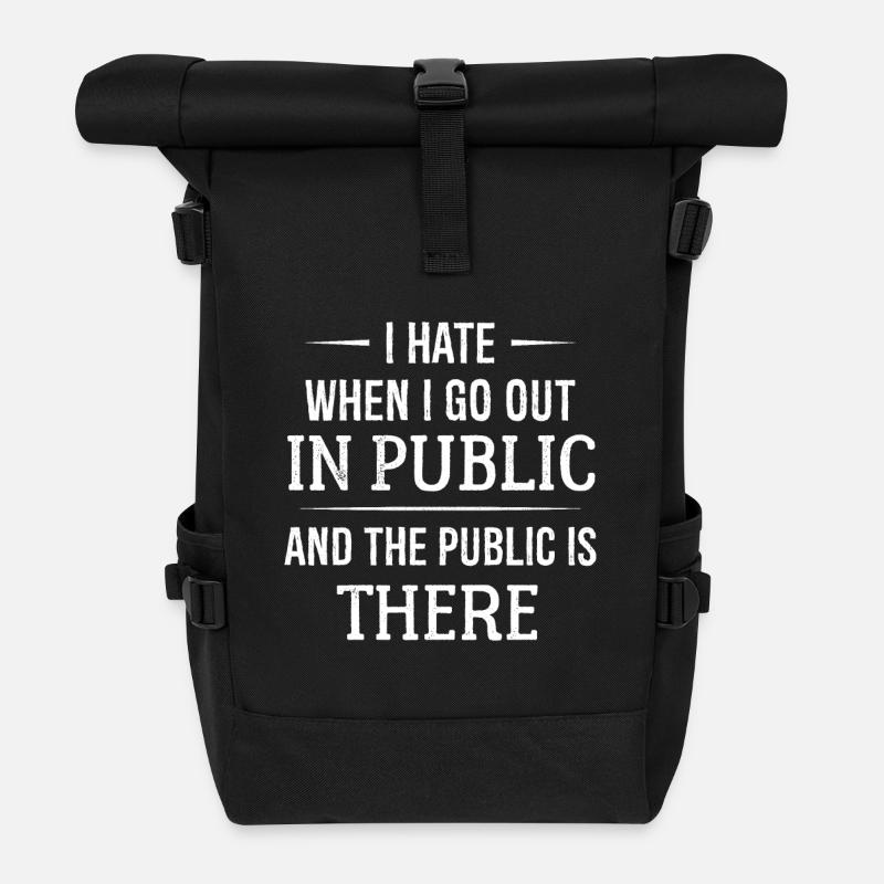 Je déteste quand je sors en public et que le public - Sac à dos roll top - noir