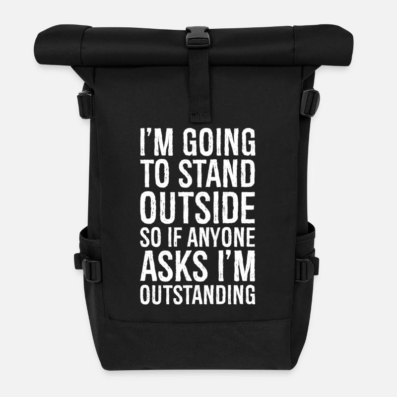 Ich werde draußen stehen Wenn also jemand fragt - Rolltop Rucksack - Schwarz