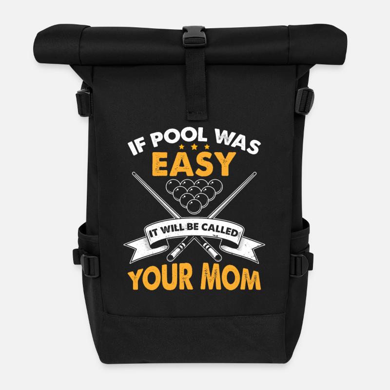 Wenn Pool einfach war, wird es deine Mutter genannt werden - Rolltop Rucksack - Schwarz