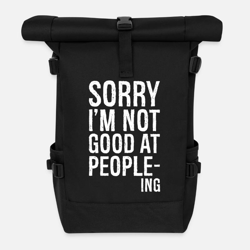 sorry I'm not good at peopleing funny shirt - Roll Top Backpack - black