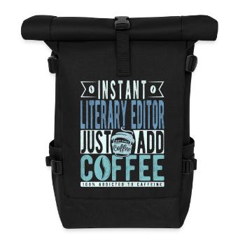Sofortiger literarischer Editor Fügen Sie einfach Kaffee hinzu - Rolltop Rucksack - Schwarz - Vorne