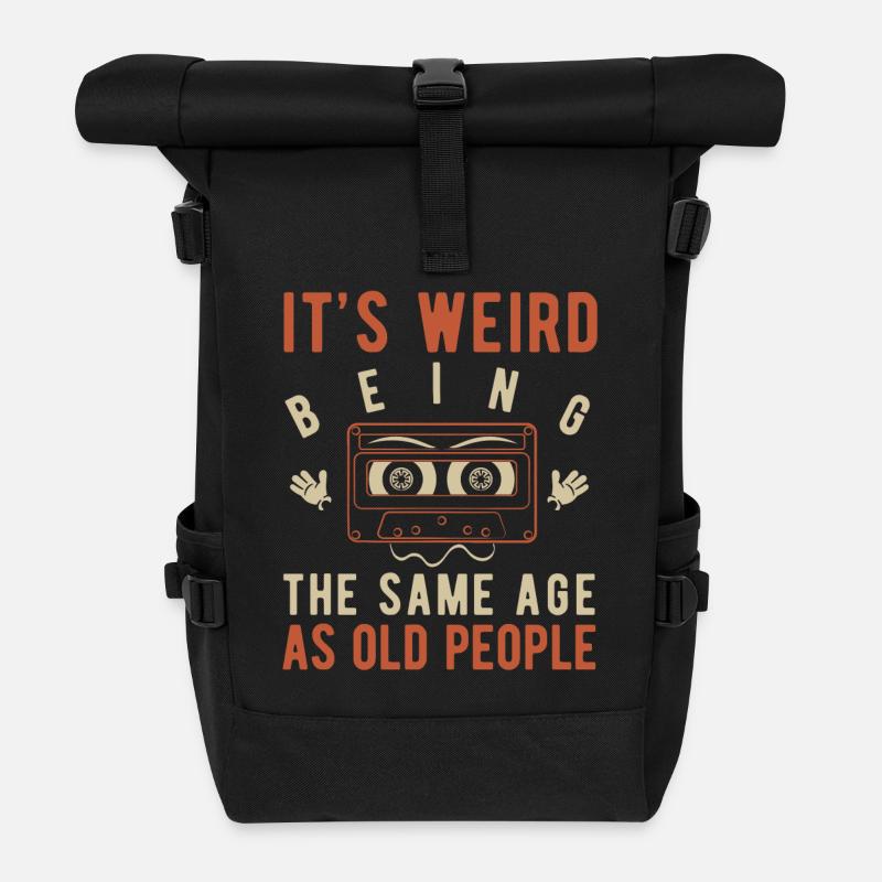 It's weird being the same age as old people - Sac à dos roll top - noir
