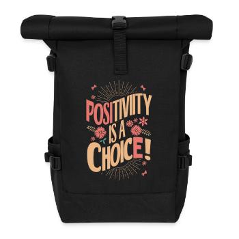 Positivity is a choice - Roll Top Backpack - black - Front
