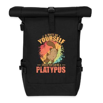 Always be Yourself unless you can be a Platypus - Roll Top Backpack - black - Front