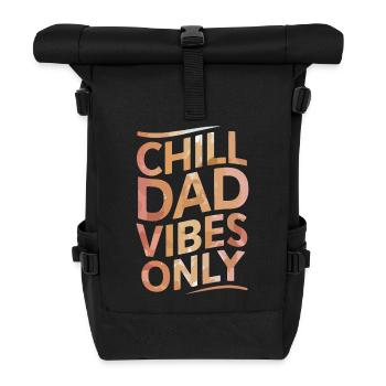 Chill Dad Vibes Only Relaxed Vibes - Roll Top Backpack - black - Front