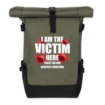 I'm the victim here Murder Mystery Dinner Victim - Roll Top Backpack - olive/black - Front