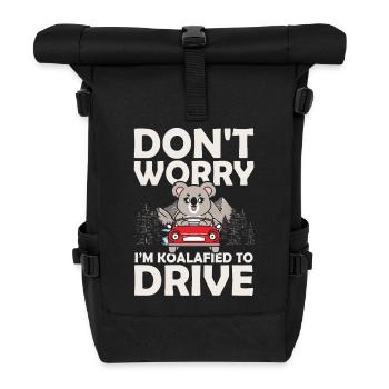 don t worry i m koalafied to drive - Rolltop Rucksack - Schwarz - Vorne