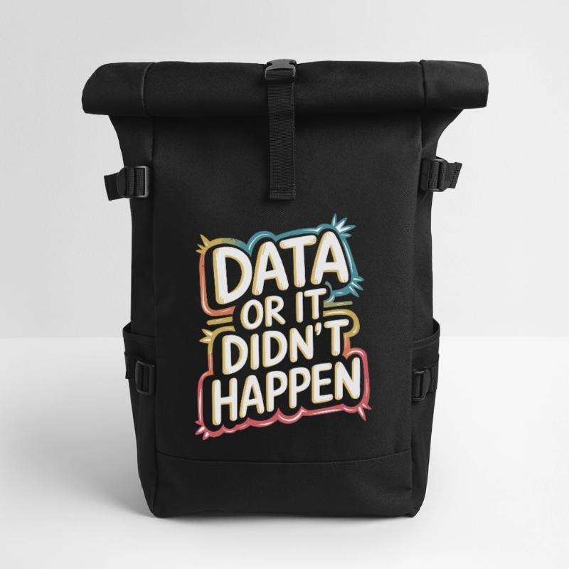 Data or it didn't happen Data Analyst Data Roll Top Backpack