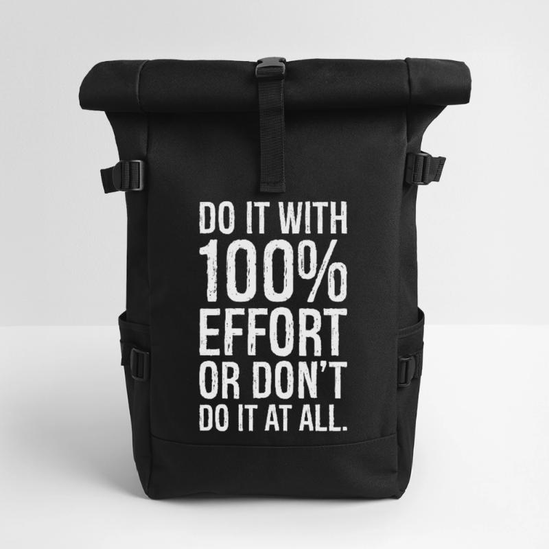 Mach es mit 100 Anstrengung oder mach es nicht alles Rolltop Rucksack