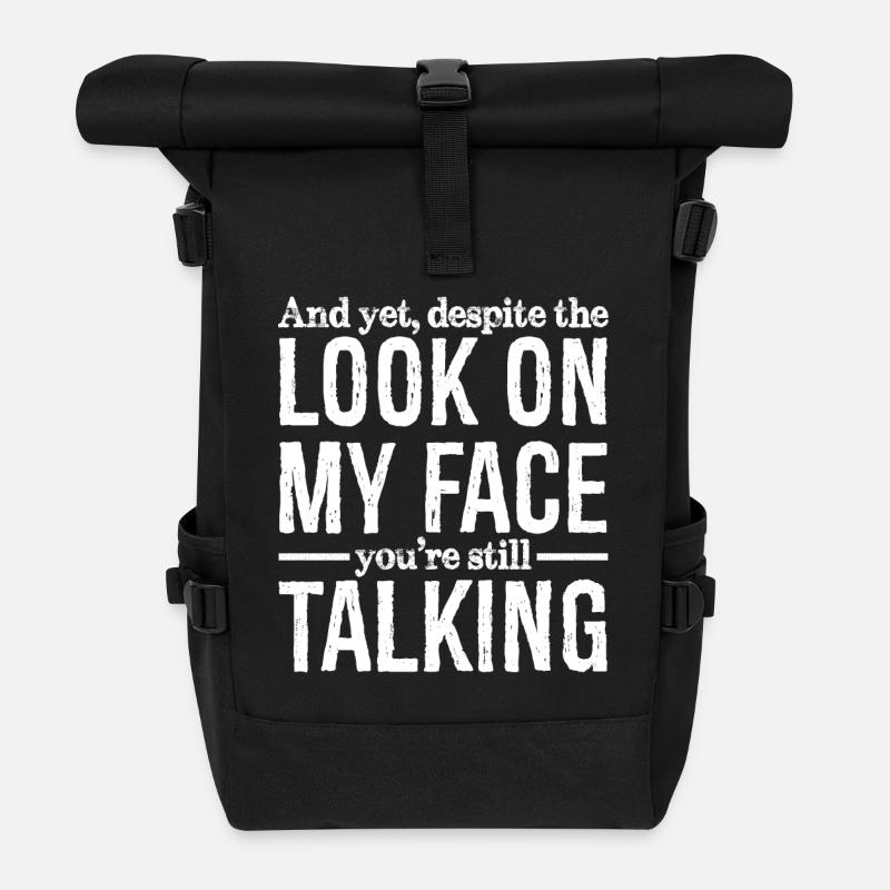 Und doch trotz meines Gesichtsausdrucks - Rolltop Rucksack - Schwarz