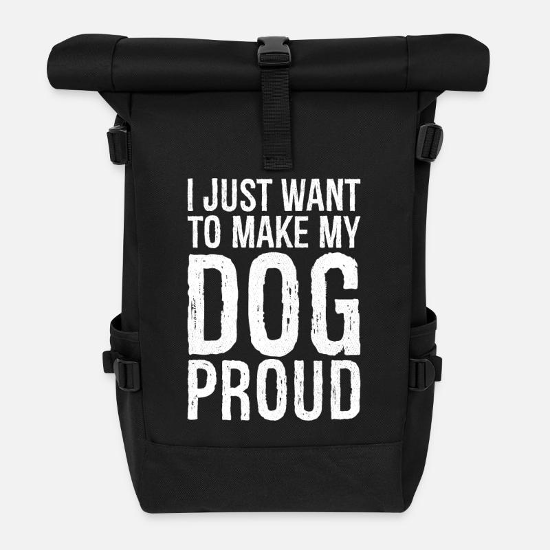 Ich will den Hund einfach nur stolz machen - Rolltop Rucksack - Schwarz