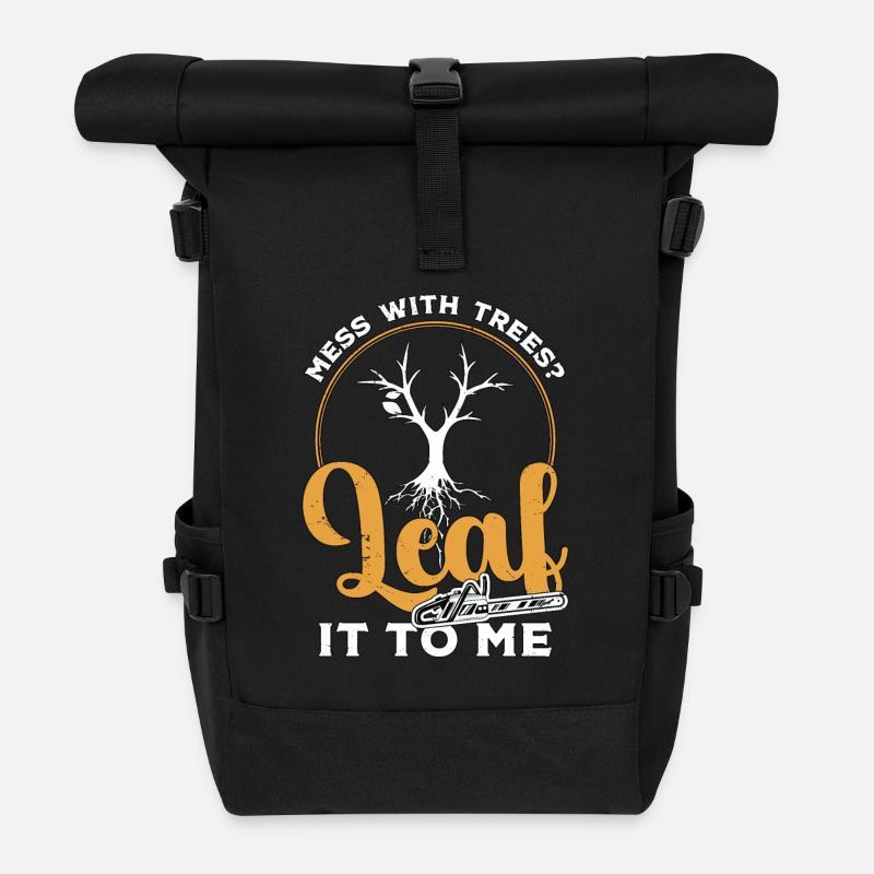 Tree Surgeon Mess With Trees Leaf It To Woodworker - Rolltop Rucksack - Schwarz