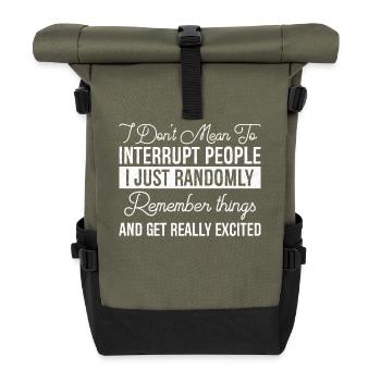 I Don't Mean To Interrupt People - Rolltop Rucksack - Olive/Schwarz - Vorne