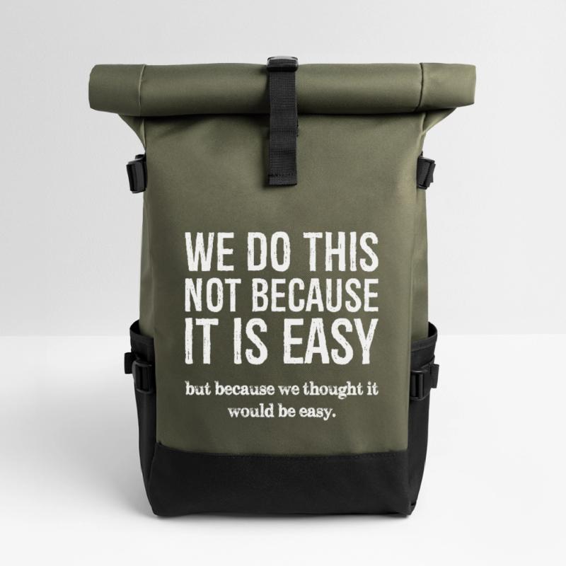 Nous ne le faisons pas parce que c’est facile Sac à dos roll top