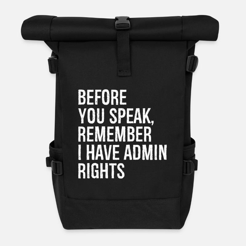 before you speak remember I have admin rights - Rolltop Rucksack - Schwarz