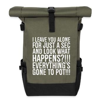 I leave you alone for just a sec and look what - Roll Top Backpack - olive/black - Front