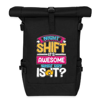 Night shift is awesome what time is it - Rolltop Rucksack - Schwarz - Vorne