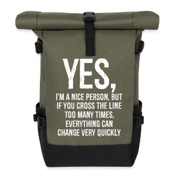 , je suis une personne sympa mais si vous dépassez la ligne - Sac à dos roll top - olive/noir - Devant