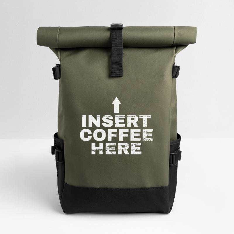 Insert Coffee Here Coffee Drinker Joke Roll Top Backpack
