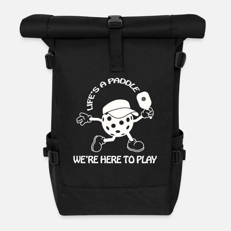 Das Leben ist ein Paddel, wir sind hier, um Pickleball zu spielen - Rolltop Rucksack - Schwarz