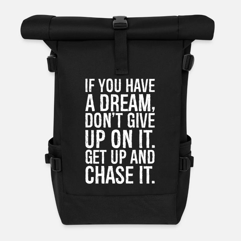 if you have a dream don't give up on it get up - Roll Top Backpack - black