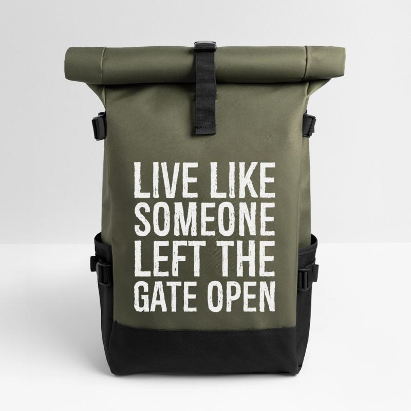 live like someone left the gate open Roll Top Backpack