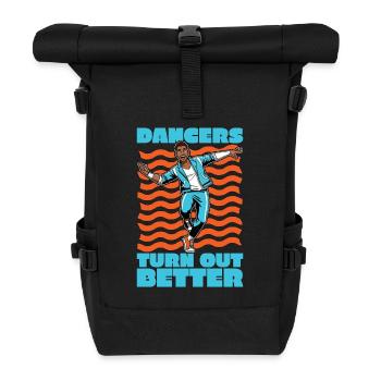 Dance Teacher Dancers Turn Out Better Choreography - Roll Top Backpack - black - Front