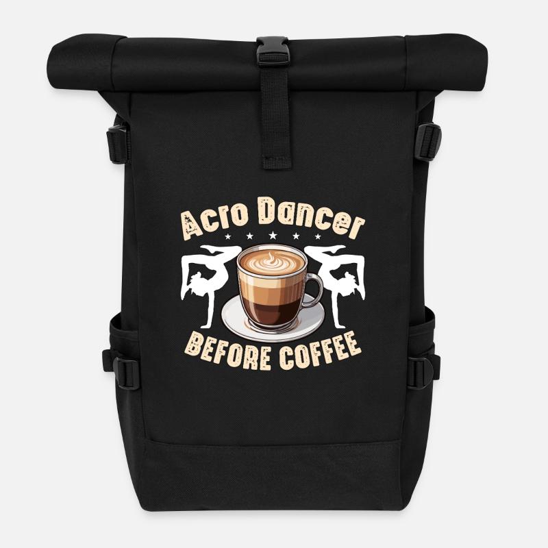 Acro Dancer Before Coffee Gymnastics Coffee Lover - Rolltop Rucksack - Schwarz