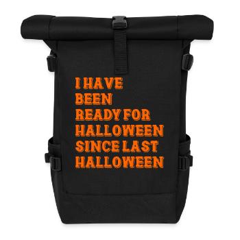 I have been ready for Halloween - Rolltop Rucksack - Schwarz - Vorne