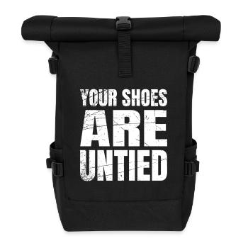 Your Shoes Are Untied - Roll Top Backpack - black - Front