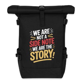 We Are Not a Side Note We Are the Story Hispanic - Roll Top Backpack - black - Front