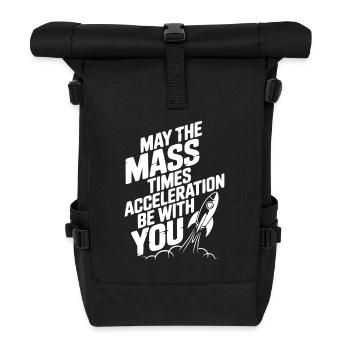 Möge die Beschleunigung der Masse mal mit dir sein - Rolltop Rucksack - Schwarz - Vorne