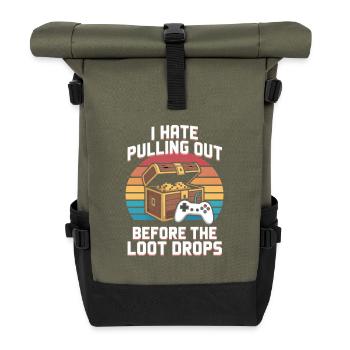 I Hate Pulling Out Before The Loot Drops Gamer - Rolltop Rucksack - Olive/Schwarz - Vorne