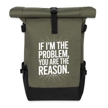 If I'm The Problem You Are The Reason Resilienz - Rolltop Rucksack - Olive/Schwarz - Vorne