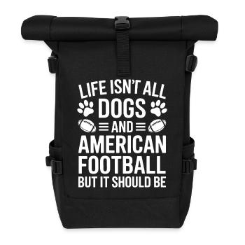 Football Saying Dogs Funny Football Gift - Roll Top Backpack - black - Front
