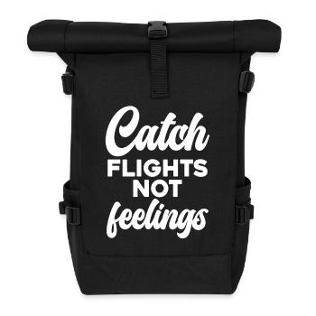 Catch Flights Not Feelings - Rolltop Rucksack - Schwarz - Vorne