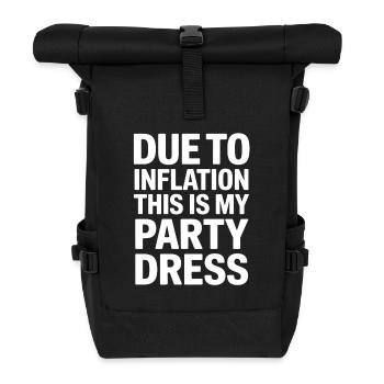 Inflation Party Dress Saying - Roll Top Backpack - black - Front