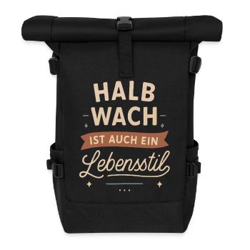 Halb wach ist auch ein Lebensstil - Rolltop Rucksack - Schwarz - Vorne
