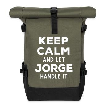 Keep Calm Let Jorge sort it out Funny Saying - Roll Top Backpack - olive/black - Front