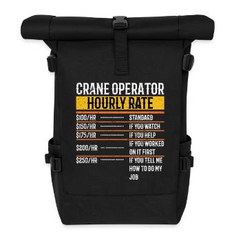 Crane Operator Hourly Rate Funny - Rolltop Rucksack - Schwarz - Vorne