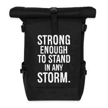 stark genug, um jedem Sturm standzuhalten - Rolltop Rucksack - Schwarz - Vorne